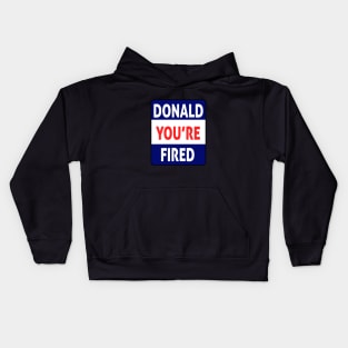 donald you're fired Kids Hoodie